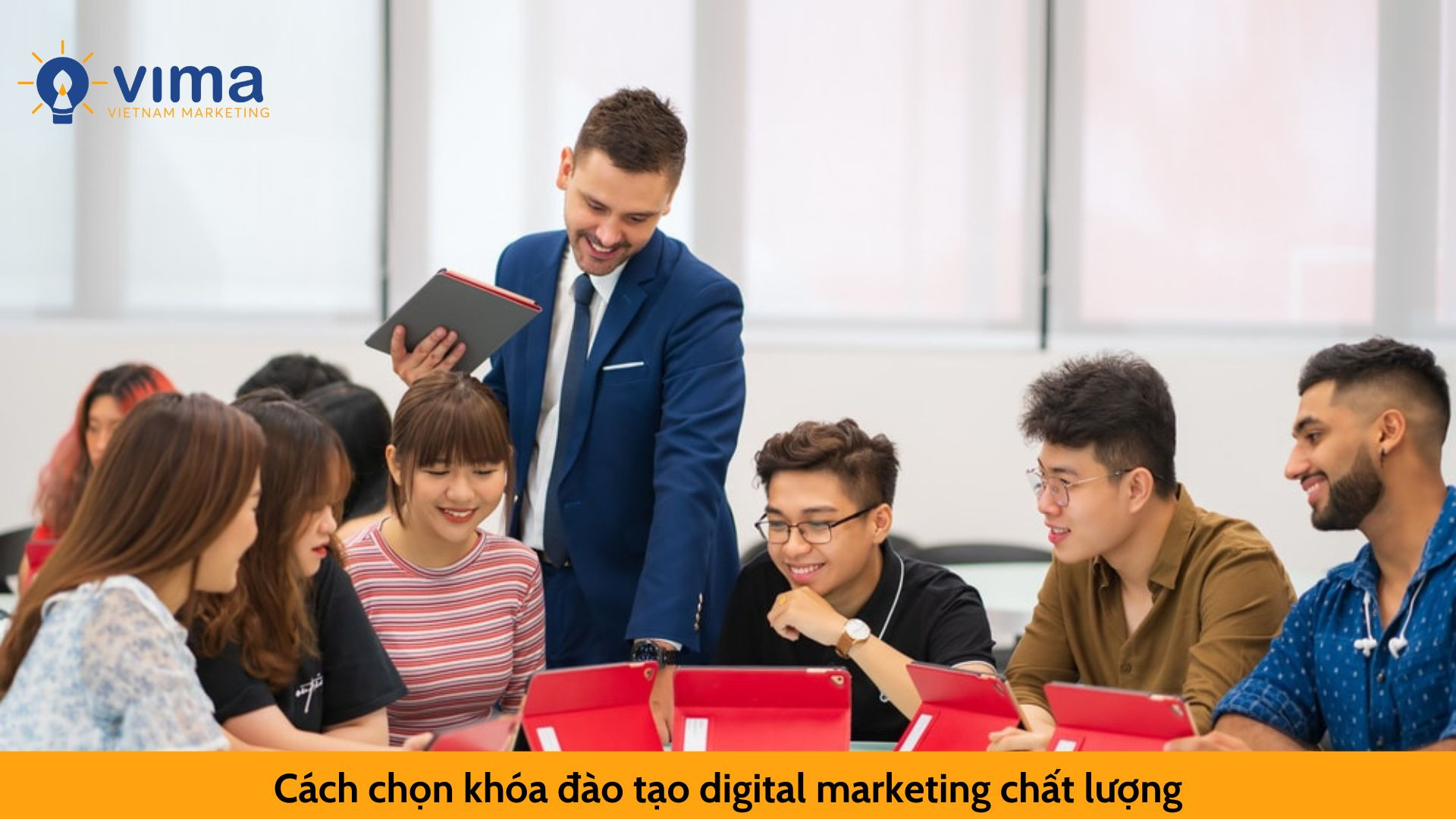 Cách chọn khóa đào tạo digital marketing chất lượng